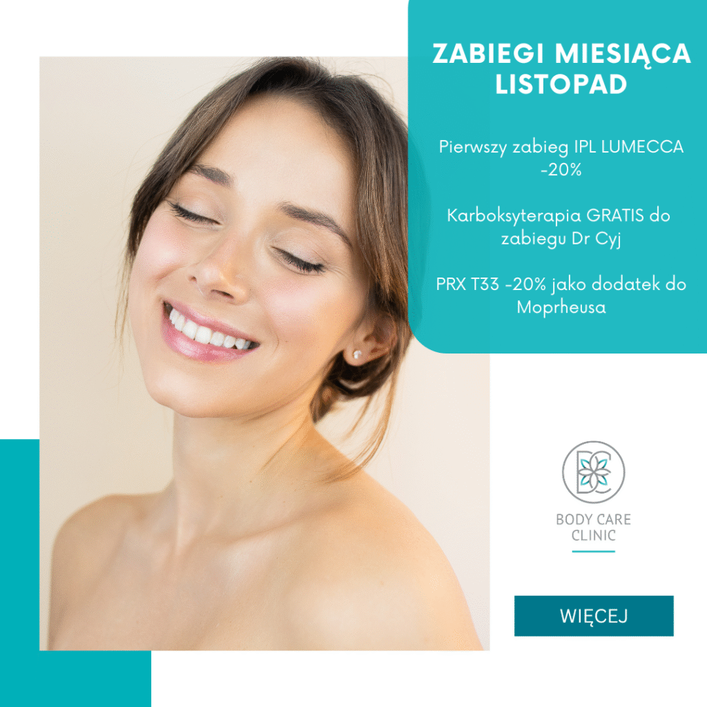 Promocje listopada w body care clinic katowice – -20% na pierwszy zabieg ipl lumecca, karboksyterapia skóry głowy gratis przy dr cyj hair filler, oraz -20% na prx-t33 jako dodatek do morpheus8. Adres: słoneczna 1/lu2, katowice